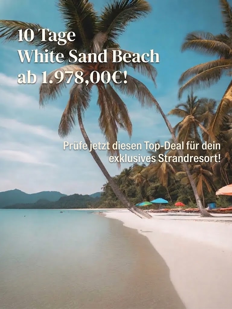 Ein vertikales Werbebild für einen tropischen Urlaub am White Sand Beach mit türkisfarbenem Wasser, schräg wachsenden Palmen und fernen Bergen. Oben links steht der Text: '10 Tage White Sand Beach ab 1.978,00€!'. In der Mitte rechts steht der Text: 'Prüfe jetzt diesen Top-Deal für dein exklusives Strandresort!'. Das Bild zeigt weißen Sand und bunte Sonnenschirme.