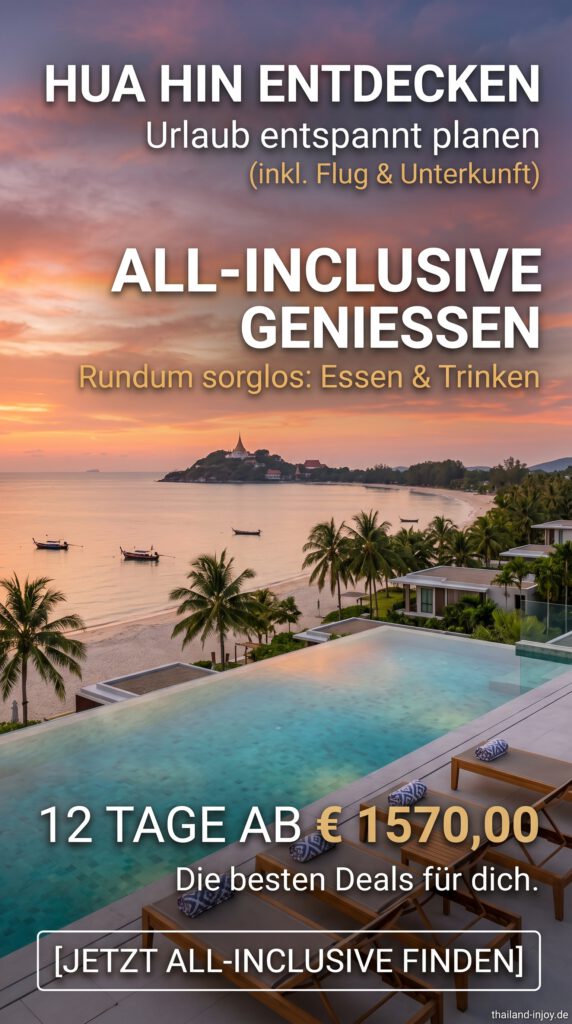Ein Werbebild für einen 12-tägigen All-Inclusive-Urlaub in Hua Hin, Thailand, zum Preis ab € 1570,00. Die visuelle Szene zeigt einen luxuriösen Infinity-Pool-Bereich mit Sonnenliegen im Vordergrund, der auf eine tropische Bucht mit Longtail-Booten und einem Tempelhügel bei Sonnenuntergang blickt. Der Text oben lautet 'HUA HIN ENTDECKEN' (inkl. Flug & Unterkunft). In der Mitte steht groß und fett 'ALL-INCLUSIVE GENIESSEN' mit dem Slogan 'Rundum sorglos: Essen & Trinken'. Unten wird der Preis für 12 Tage hervorgehoben, mit einem Button '[JETZT ALL-INCLUSIVE FINDEN]' und der Website thailand-injoy.de.