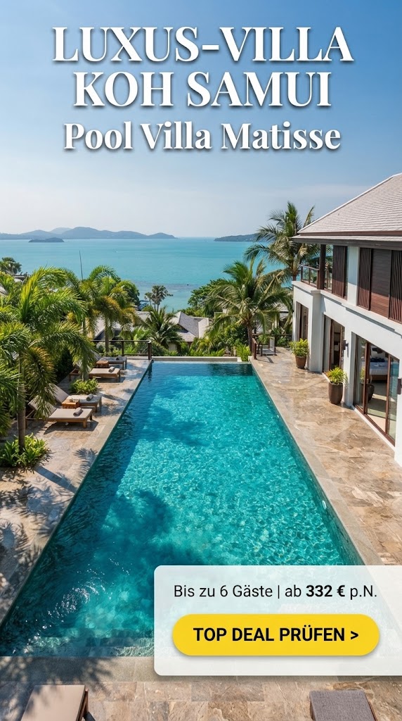 Vertikale Werbegrafik für die "Pool Villa Matisse" in Bophut, Koh Samui, Thailand. Das Foto zeigt eine luxuriöse, modern renovierte Ferienvilla mit einem traumhaften privaten Pool und Blick auf das Meer unter strahlend blauem Himmel. Im oberen Bereich steht der Text: "LUXUS-VILLA KOH SAMUI, Pool Villa Matisse". Unten rechts befindet sich ein heller Kasten mit den Details: "Bis zu 6 Gäste | ab 332 € p.N." sowie ein gelber Call-to-Action-Button mit "TOP DEAL PRÜFEN >".